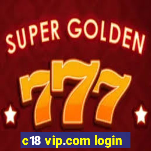 c18 vip.com login